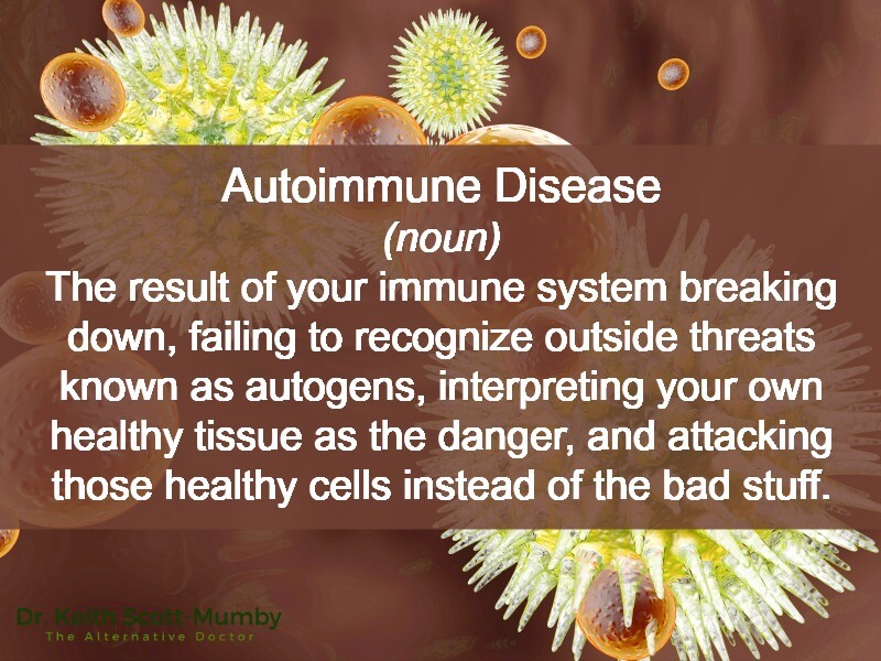 An autoimmune disease is the result of your immune system breaking down. Click here for tips on how to naturally boost your immune system...